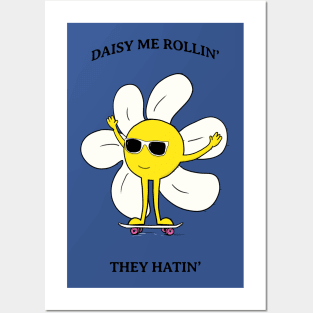 Daisy Rollin' inspirational quotes Posters and Art